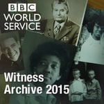 Logo of the podcast Witness History: Witness Archive 2015 Podcast Witness History: Witness Archive 2015