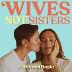 Wives Not Sisters Podcast Wives Not Sisters