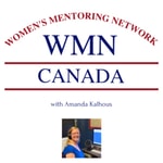 Logo of the podcast WMN Canada - Women's Mentoring Network Canada Podcast WMN Canada - Women's Mentoring Network Canada