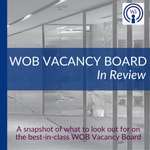 WOB Vacancy Board - In Review Podcast WOB Vacancy Board - In Review