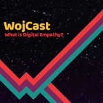 Logo of the podcast WojCast - What is Digital Empathy? Podcast WojCast - What is Digital Empathy?