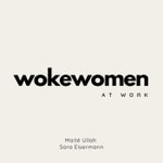 Logo of the podcast Woke Women at Work Podcast Woke Women at Work