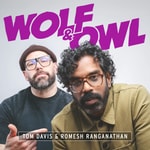 Logo of the podcast Wolf & Owl with Romesh Ranganathan and Tom Davis Podcast Wolf & Owl with Romesh Ranganathan and Tom Davis