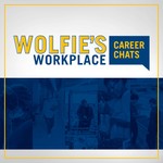 Logo of the podcast Wolfie's Workplace: Career Chats Podcast Wolfie's Workplace: Career Chats
