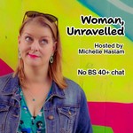 Podcast Woman, Unravelled