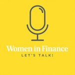 Logo of the podcast Women in Finance - Let's Talk! Podcast Women in Finance - Let's Talk!