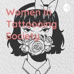 Logo of the podcast Women In Tattoooing Society Podcast Women In Tattoooing Society
