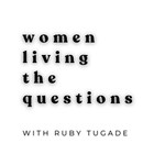 Logo of the podcast Women Living the Questions Podcast Women Living the Questions
