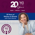 Women on Boards - 20th Anniversary Series - Inspire | Influence | Impact Podcast Women on Boards - 20th Anniversary Series - Inspire | Influence | Impact