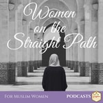 Logo of the podcast Women on the Straight Path Podcast Women on the Straight Path
