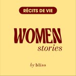 Logo of the podcast Women Stories - Récits de vie Podcast Women Stories - Récits de vie