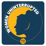 Logo of the podcast Women Uninterrupted Podcast Women Uninterrupted