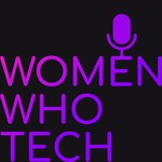 Women Who Tech Podcast Women Who Tech