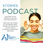 Logo of the podcast Women's Fund for Scotland Podcast Podcast Women's Fund for Scotland Podcast