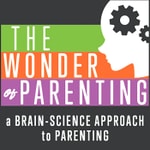 Logo of the podcast Wonder of Parenting - A Brain-Science Approach to Parenting Podcast Wonder of Parenting - A Brain-Science Approach to Parenting