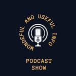 Logo of the podcast Wonderful and Useful Information For Love Life and Prosperity Podcast Wonderful and Useful Information For Love Life and Prosperity