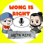 Logo of the podcast Wong is Right With Mike on Movies Podcast Wong is Right With Mike on Movies