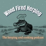 Logo of the podcast Wood Fired Herping Podcast Wood Fired Herping