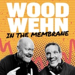 Podcast Wood Wehn In The Membrane