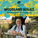 Woodland Walks - The Woodland Trust Podcast Podcast Woodland Walks - The Woodland Trust Podcast