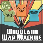Woodland War Machine Podcast Woodland War Machine