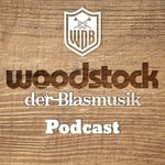 Logo of the podcast Woodstock der Blasmusik - Podcast Podcast Woodstock der Blasmusik - Podcast