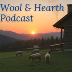 Logo of the podcast Wool and Hearth Podcast Wool and Hearth