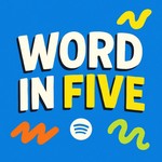 Logo of the podcast Word in Five Podcast Word in Five
