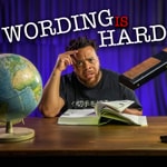 Logo of the podcast Wording is Hard Podcast Wording is Hard