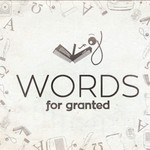 Words for Granted - An etymology and linguistics podcast Podcast Words for Granted - An etymology and linguistics podcast