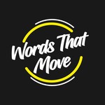 Logo of the podcast Words That Move Podcast Words That Move