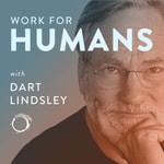 Logo of the podcast Work For Humans Logo of the podcast Work For Humans