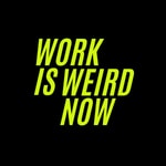 Logo of the podcast Work is Weird Now Podcast Missing podcast logo