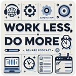 Logo of the podcast Work Less, Do More: Proven Productivity Hacks to Save Time and Maximize Results Podcast Work Less, Do More: Proven Productivity Hacks to Save Time and Maximize Results