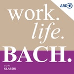 Logo of the podcast Work. Life. Bach. – Komponistenalltag im 18. Jahrhundert Podcast Work. Life. Bach. – Komponistenalltag im 18. Jahrhundert