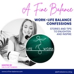 Logo of the podcast Work-Life Balance Confessions: Conversations & Advice on Finding a Balance That Works For You Podcast Work-Life Balance Confessions: Conversations & Advice on Finding a Balance That Works For You