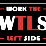 WORK THE LEFT SIDE PODCAST WORK THE LEFT SIDE PODCAST