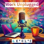 Logo of the podcast Work Unplugged Podcast Work Unplugged