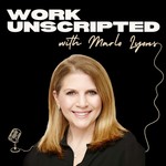 Work Unscripted Podcast Work Unscripted