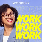 Logo of the podcast Work Work Work Podcast Work Work Work
