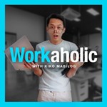 Podcast Workaholic with Kiko Mabilog
