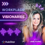 Workplace Visionaries Podcast Workplace Visionaries