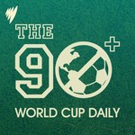 Logo of the podcast World Cup Daily | The 90+ Podcast Podcast World Cup Daily | The 90+ Podcast