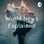 Logo of the podcast World News Explained Podcast World News Explained