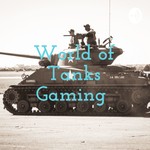 Logo of the podcast World of Tanks Gaming Podcast World of Tanks Gaming