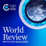 World Review with Ivo Daalder World Review with Ivo Daalder