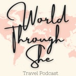 Logo of the podcast World Through She Travel Podcast Podcast World Through She Travel Podcast