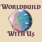 Worldbuild With Us Worldbuild With Us