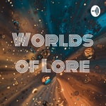 Logo of the podcast Worlds of Lore Podcast Worlds of Lore