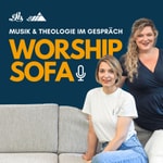 Logo of the podcast Worship Sofa: Musik + Theologie im Gespräch Podcast Worship Sofa: Musik + Theologie im Gespräch